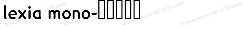 lexia mono字体转换